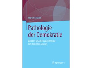 9783658095178 - Pathologie der Demokratie - Martin Sebaldt Kartoniert (TB)