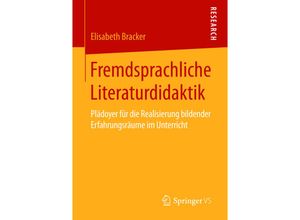 9783658096335 - Fremdsprachliche Literaturdidaktik - Elisabeth Bracker Kartoniert (TB)