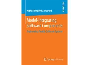 9783658096458 - Model-Integrating Software Components - Mahdi Derakhshanmanesh Kartoniert (TB)