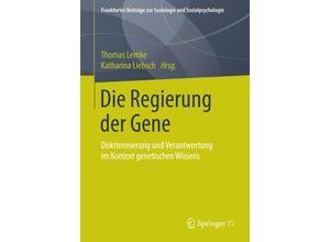 9783658096502 - Frankfurter Beiträge zur Soziologie und Sozialpsychologie   Die Regierung der Gene Kartoniert (TB)