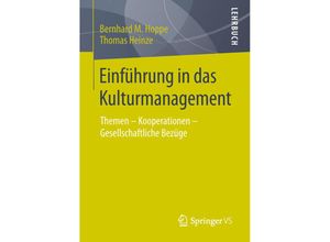 9783658096564 - Einführung in das Kulturmanagement - Bernhard M Hoppe Thomas Heinze Kartoniert (TB)