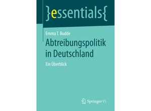 9783658097233 - Abtreibungspolitik in Deutschland - Emma T Budde Kartoniert (TB)