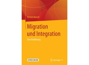 9783658097356 - Migration und Integration - Kirsten Hoesch Kartoniert (TB)