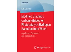 9783658097394 - BestMasters   Modified Graphitic Carbon Nitrides for Photocatalytic Hydrogen Evolution from Water - Karl Striegler Kartoniert (TB)