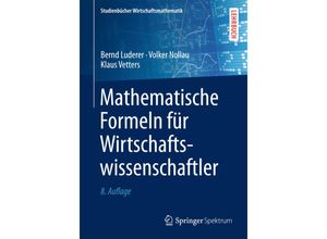 9783658097905 - Studienbücher Wirtschaftsmathematik   Mathematische Formeln für Wirtschaftswissenschaftler - Bernd Luderer Volker Nollau Klaus Vetters Kartoniert (TB)