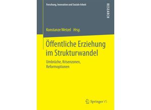 9783658098063 - Forschung Innovation und Soziale Arbeit   Öffentliche Erziehung im Strukturwandel Kartoniert (TB)