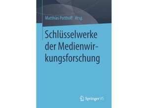 9783658099220 - Schlüsselwerke der Medienwirkungsforschung Kartoniert (TB)