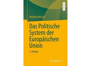 9783658100124 - Das Politische System der Europäischen Union - Wolfgang Wessels Kartoniert (TB)