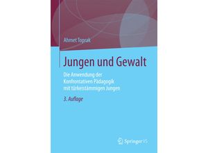 9783658100292 - Jungen und Gewalt - Ahmet Toprak Kartoniert (TB)