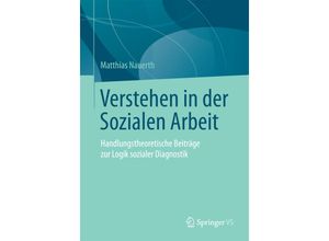 9783658100742 - Verstehen in der Sozialen Arbeit - Matthias Nauerth Kartoniert (TB)