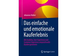 9783658101299 - Das einfache und emotionale Kauferlebnis - Johannes Robier Kartoniert (TB)