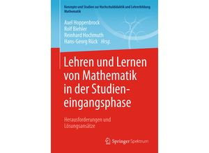 9783658102609 - Konzepte und Studien zur Hochschuldidaktik und Lehrerbildung Mathematik   Lehren und Lernen von Mathematik in der Studieneingangsphase Kartoniert (TB)