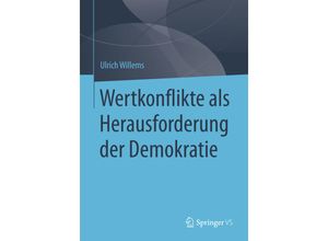 9783658103002 - Wertkonflikte als Herausforderung der Demokratie - Ulrich Willems Kartoniert (TB)