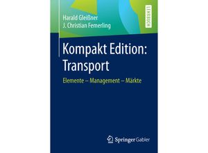 9783658103958 - Kompakt Edition Transport - Harald Gleißner J Christian Femerling Kartoniert (TB)