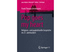 9783658104016 - popreligion lebensstil - kultur - theologie   Pop goes my heart Kartoniert (TB)