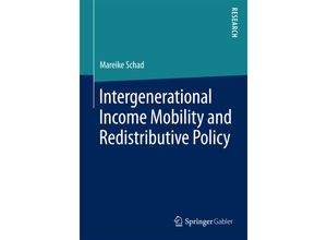 9783658104641 - Intergenerational Income Mobility and Redistributive Policy - Mareike Schad Kartoniert (TB)