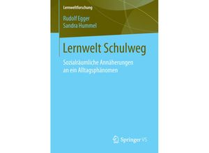 9783658105174 - Lernweg Schulweg - Rudolf Egger Sandra Hummel Kartoniert (TB)