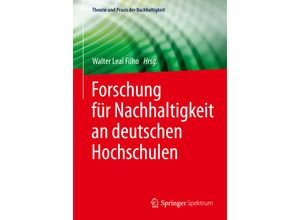 9783658105457 - Theorie und Praxis der Nachhaltigkeit   Forschung für Nachhaltigkeit an deutschen Hochschulen Kartoniert (TB)