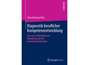 9783658106805 - KlotzDiagnostik beruflicher Kompetenze - Viola Katharina Klotz Kartoniert (TB)