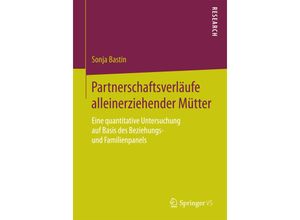 9783658106843 - Partnerschaftsverläufe alleinerziehender Mütter - Sonja Bastin Kartoniert (TB)