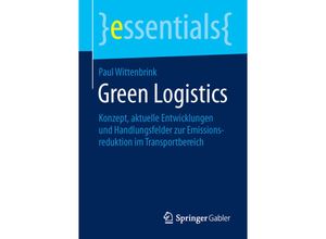 9783658106911 - Essentials   Green Logistics - Paul Wittenbrink Kartoniert (TB)