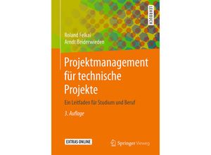 9783658107512 - Projektmanagement für technische Projekte - Roland Felkai Arndt Beiderwieden Kartoniert (TB)