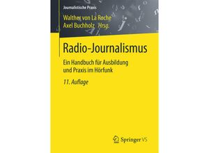 9783658107956 - Journalistische Praxis   Radio-Journalismus Kartoniert (TB)