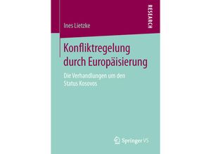 9783658109554 - Konfliktregelung durch Europäisierung - Ines Lietzke Kartoniert (TB)