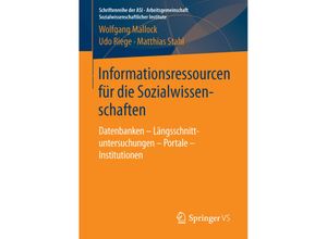 9783658109653 - Schriftenreihe der ASI - Arbeitsgemeinschaft Sozialwissenschaftlicher Institute   Informationsressourcen für die Sozialwissenschaften - Wolfgang Mallock Udo Riege Matthias Stahl Kartoniert (TB)