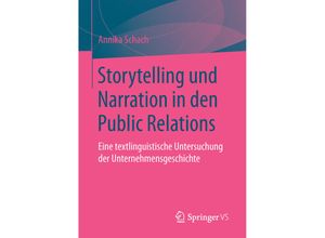 9783658110116 - Storytelling und Narration in den Public Relations - Annika Schach Kartoniert (TB)