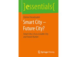 9783658110161 - Essentials   Smart City - Future City? - Chirine Etezadzadeh Kartoniert (TB)