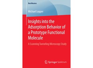 9783658110468 - BestMasters   Insights into the Adsorption Behavior of a Prototype Functional Molecule - Michael Lepper Kartoniert (TB)