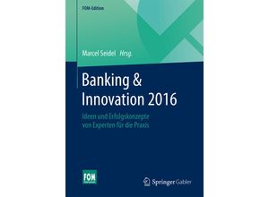 9783658110512 - FOM-Edition   Banking & Innovation 2016 Kartoniert (TB)