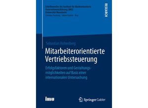 9783658110574 - Schriftenreihe des Instituts für Marktorientierte Unternehmensführung (IMU) Universität Mannheim   Mitarbeiterorientierte Vertriebssteuerung - Sebastian Hohenberg Kartoniert (TB)