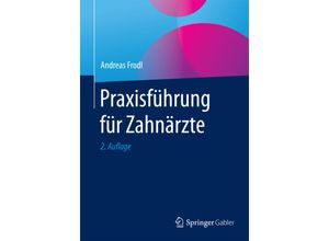 9783658110598 - Praxisführung für Zahnärzte - Andreas Frodl Kartoniert (TB)