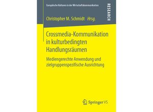 9783658110758 - Europäische Kulturen in der Wirtschaftskommunikation   Crossmedia-Kommunikation in kulturbedingten Handlungsräumen Kartoniert (TB)