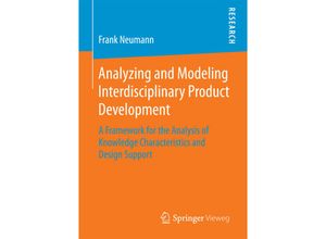 9783658110918 - Analyzing and Modeling Interdisciplinary Product Development - Frank Neumann Kartoniert (TB)