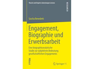 9783658113131 - Theorie und Empirie Lebenslangen Lernens   Engagement Biographie und Erwerbsarbeit - Sascha Benedetti Kartoniert (TB)