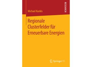 9783658113278 - Regionale Clusterfelder für Erneuerbare Energien - Michael Kunkis Kartoniert (TB)