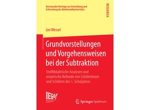 9783658113858 - Grundvorstellungen und Vorgehensweisen bei der Subtraktion - Jan Wessel Kartoniert (TB)