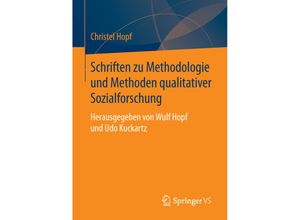 9783658114817 - Schriften zu Methodologie und Methoden qualitativer Sozialforschung - Christel Hopf Kartoniert (TB)