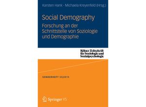 9783658114893 - Kölner Zeitschrift für Soziologie und Sozialpsychologie Sonderhefte   Social Demography - Forschung an der Schnittstelle von Soziologie und Demographie Kartoniert (TB)