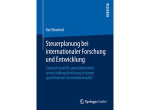 9783658115258 - Steuerplanung bei internationaler Forschung und Entwicklung - Karl Broemel Kartoniert (TB)