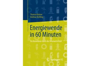 9783658115609 - Energiewende in 60 Minuten - Thomas Kästner Andreas Kießling Kartoniert (TB)