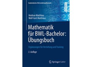 9783658115746 - Studienbücher Wirtschaftsmathematik   Mathematik für BWL-Bachelor Übungsbuch - Heidrun Matthäus Wolf-Gert Matthäus Kartoniert (TB)