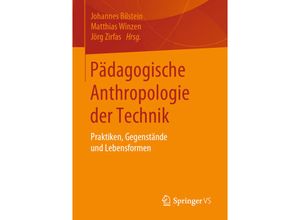 9783658116828 - Pädagogische Anthropologie der Technik Kartoniert (TB)