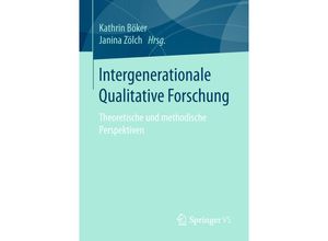 9783658117283 - Intergenerationale Qualitative Forschung Kartoniert (TB)