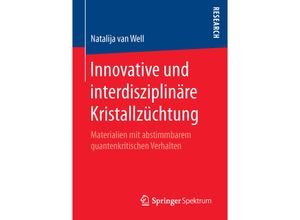 9783658117627 - Innovative und interdisziplinäre Kristallzüchtung - Natalija Van Well Kartoniert (TB)