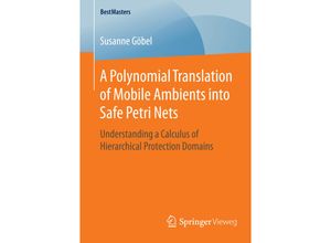 9783658117641 - BestMasters   A Polynomial Translation of Mobile Ambients into Safe Petri Nets - Susanne Göbel Kartoniert (TB)