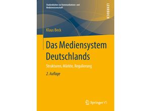 9783658117788 - Studienbücher zur Kommunikations- und Medienwissenschaft   Das Mediensystem Deutschlands - Klaus Beck Kartoniert (TB)